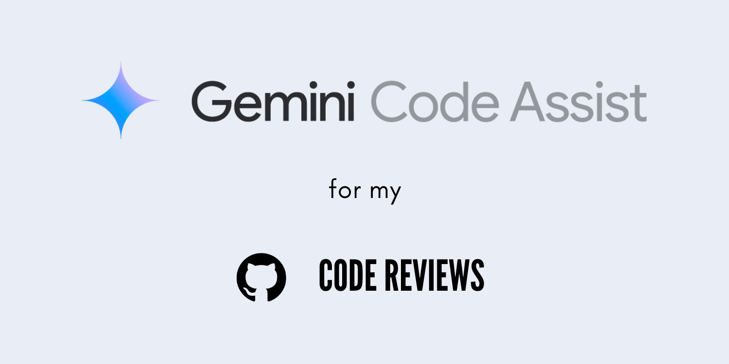 🤖 Using Gemini Code Assist for Code Reviews in My Personal Project ...